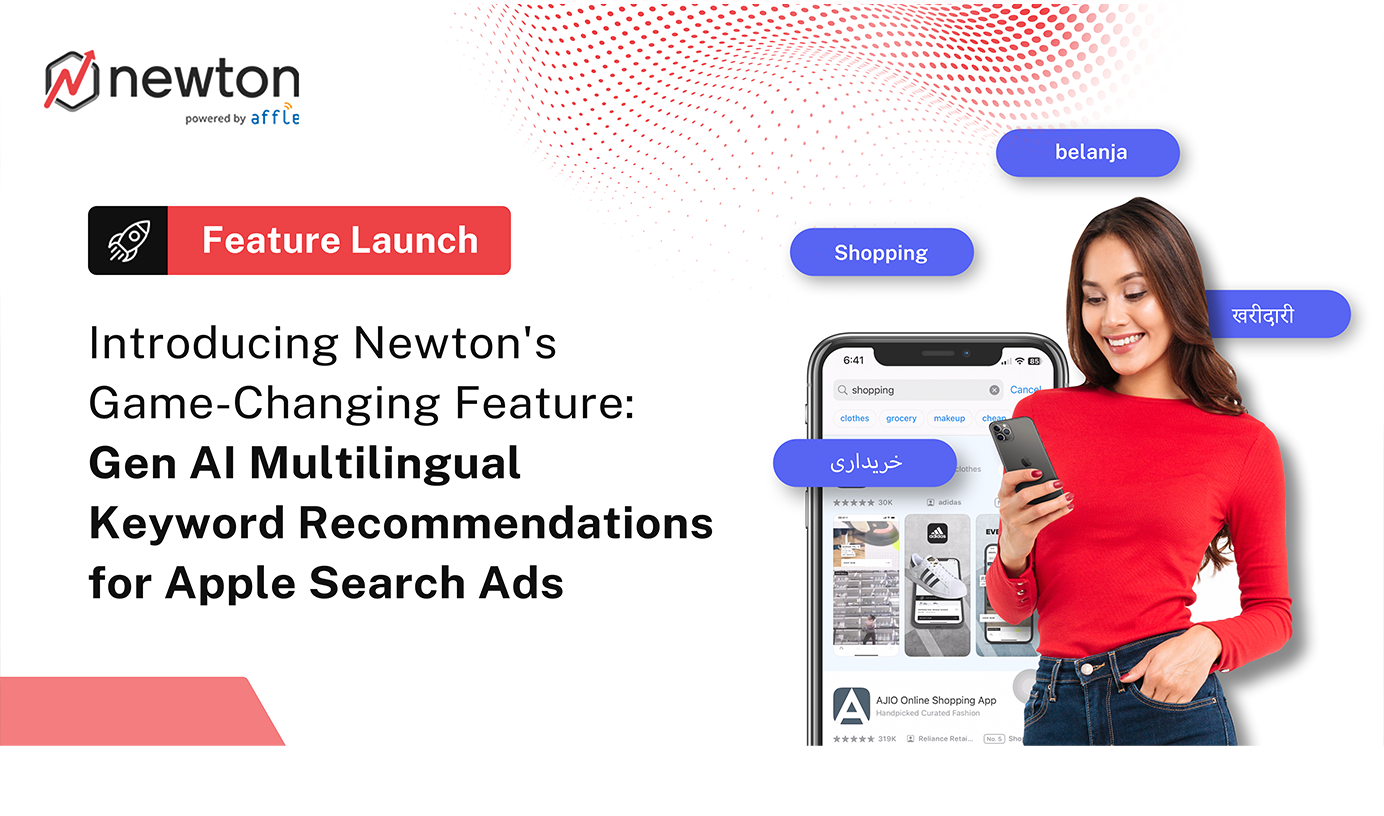 Introducing Newton's Game-Changing Feature: Gen-AI Multilingual Keywords for Apple Search Ads strategy