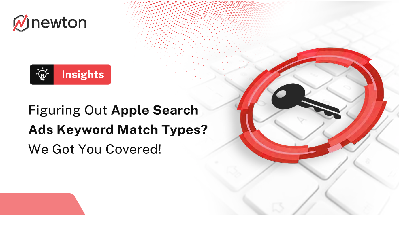 Figuring Out Apple Search Ads Keyword Match Types? We Got You Covered