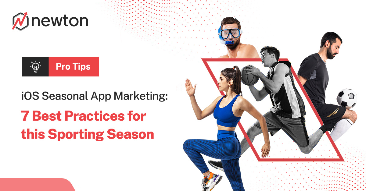 iOS Seasonal App Marketing: 7 Best Practices for this Sporting Season
